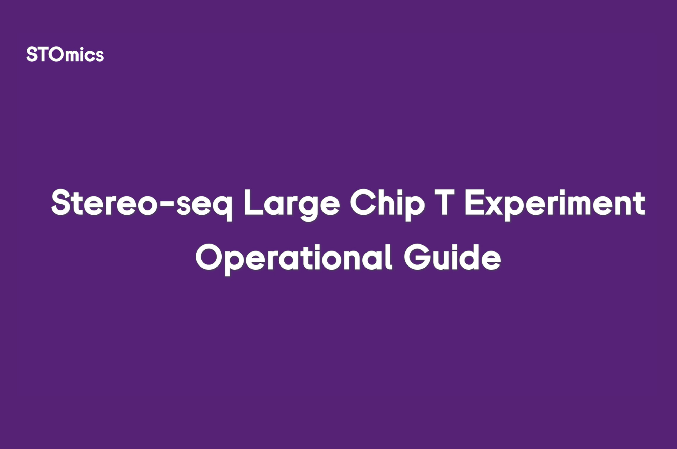 STOmics Stereo-seq Large Chip T Experiment Operational Guide